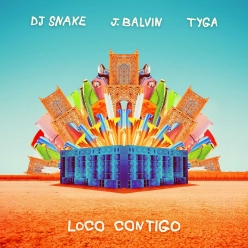 DJ Snake Ft. J. Balvin & Tyga - Loco Contigo